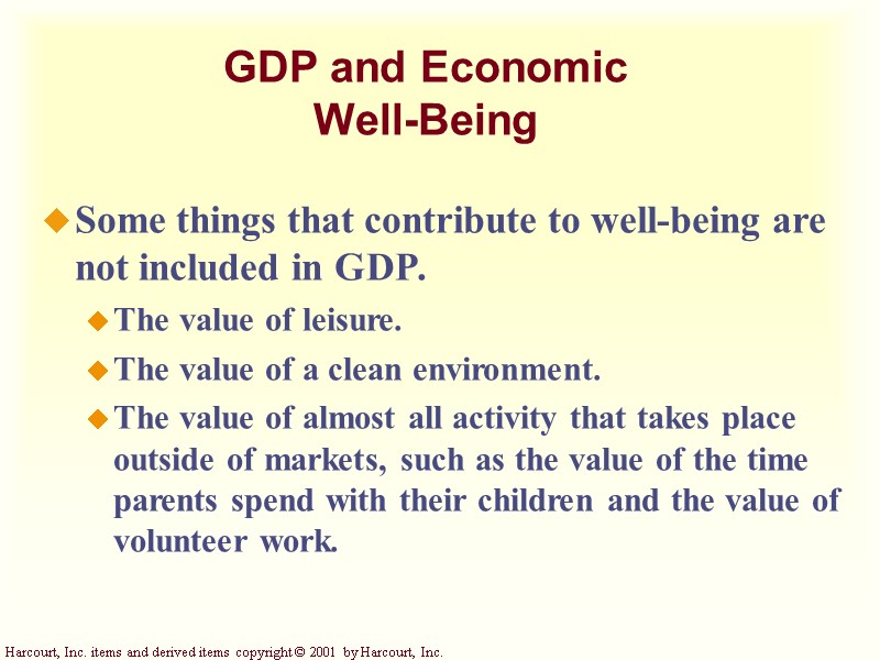 GDP and Economic  Well-Being Some things that contribute to well-being are not included